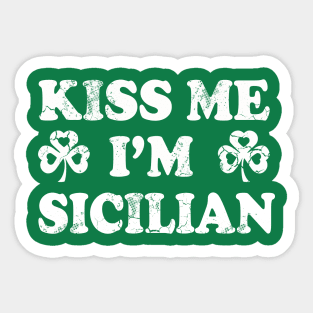 Kiss Me I'm Sicilian Italian Italy Italia St Patrick's Day Sticker